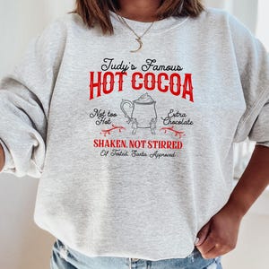 Santa Clause Judy&#39;s Famous Elf Hot Cocoa Unisex Crewneck