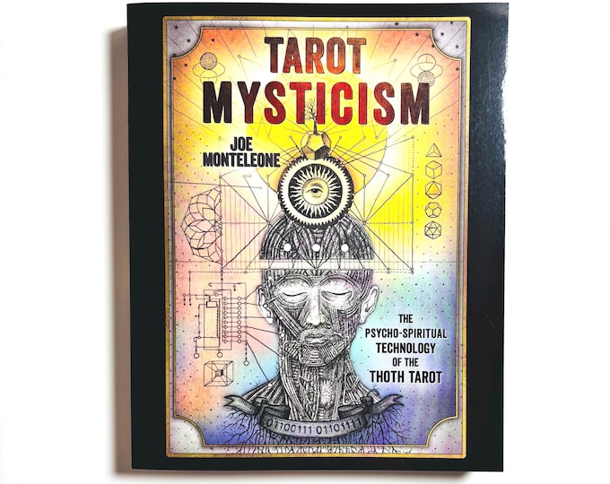 Tarot Mysticism: The Psycho-Spiritual Technology of the Thoth Tarot by Joe Monteleone | New Paperback Book