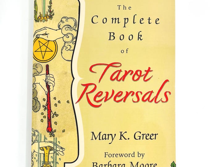 The Complete Book of Tarot Reversals by Mary Greer, Softcover, New Paperback Book