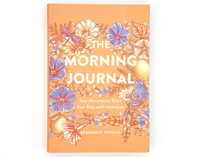 The Morning Journal - Two Minutes To Start Your Day With Intention By Leahanne Thomas