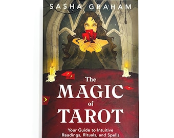 The Magic of Tarot: Your Guide to Intuitive Readings, Rituals, and Spells | New Paperback Book