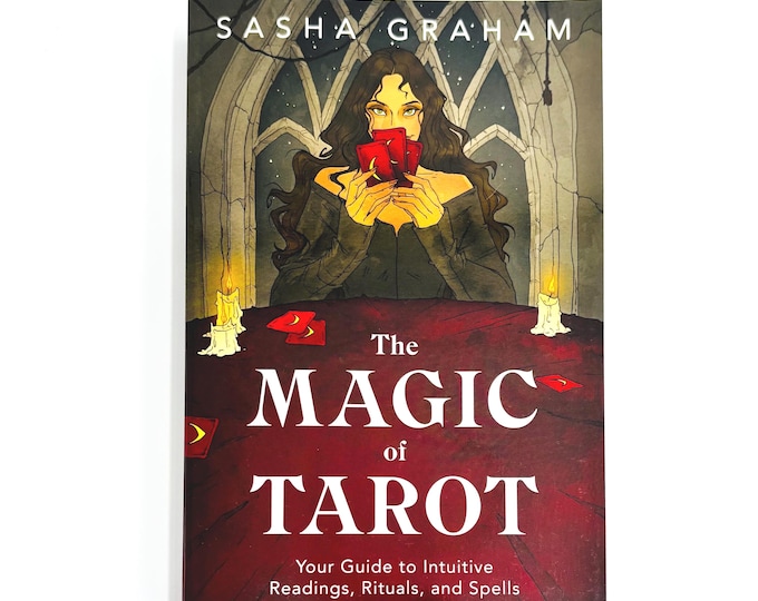 The Magic of Tarot: Your Guide to Intuitive Readings, Rituals, and Spells | New Paperback Book