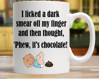 I licked a dark smear off my finger... - Funny Coffee Mug | Ceramic Mug | Gifts for Mom | Best Friend Gift | Mugs with Funny Sayings | Mommy