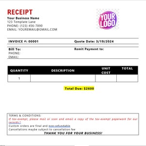 Könnte beinhalten: Eine Quittung mit dem Text "RECEIPT" oben. Die Quittung ist für ein Unternehmen namens "Your Business Name" mit der Adresse "123 Template Lane" und der Telefonnummer (123) 456-7890. Die E-Mail-Adresse lautet YOUREMAIL@GMAIL.COM. Die Rechnungsnummer lautet 00001. Das Angebotsdatum ist der 3/19/2024. Der Gesamtbetrag beträgt 2 600 $. Die Allgemeinen Geschäftsbedingungen besagen, dass Sie, wenn Sie steuerbefreit sind, bitte eine Kopie der steuerbefreienden Unterlagen per Post oder Scan und E-Mail an uns senden. Kundenspezifische Bestellungen sind endgültig und nicht erstattungsfähig. Stornierungen können möglicherweise mit einer Stornierungsgebühr verbunden sein. Die Quittung endet mit dem Text "THANK YOU FOR YOUR BUSINESS!"