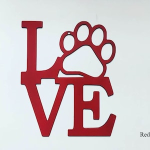 Pawprint Love Sign - Metal Pawprint Love Sign - Dog Decor - Dog Sign - Cat Sign -Gift - Vet Office Decor- Veterinary Office Sign