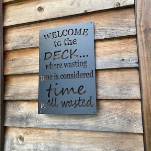 Welcome To The Deck Metal Sign - Custom Porch/Patio/Deck Sign - Outdoor Porch Sign - Metal Deck Sign - Powder Coated Metal Outdoor Sign