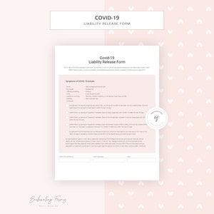 May include: A white and pink printable COVID-19 Liability Release Form with a pink heart pattern background. The form includes a section for symptoms of COVID-19 and a section for client signature and date.