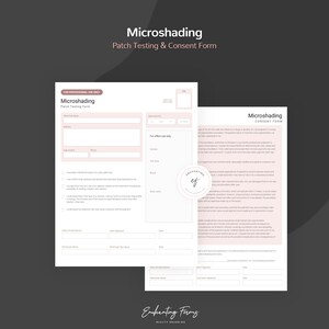 May include: A pink and white consent form for microshading, a cosmetic procedure. The form includes sections for client information, patch testing, and consent. The form is titled "Microshading Patch Testing & Consent Form".