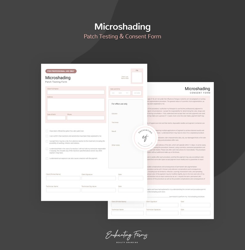 May include: A pink and white consent form for microshading, a cosmetic procedure. The form includes sections for client information, patch testing, and consent. The form is titled "Microshading Patch Testing & Consent Form".