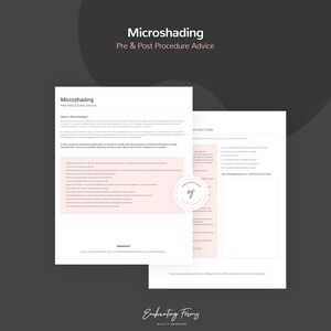 May include: A two-page document with a pink and white color scheme provides pre and post procedure advice for microshading. The document includes a section titled "What is Microshading?" and a section titled "Instructions".