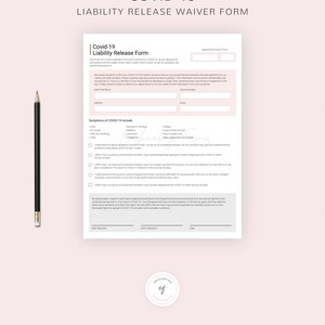 May include: A printable COVID-19 Liability Release Waiver Form with a checklist of symptoms, a space for client information, and signatures. The form is designed for businesses to protect themselves from liability related to the spread of COVID-19.