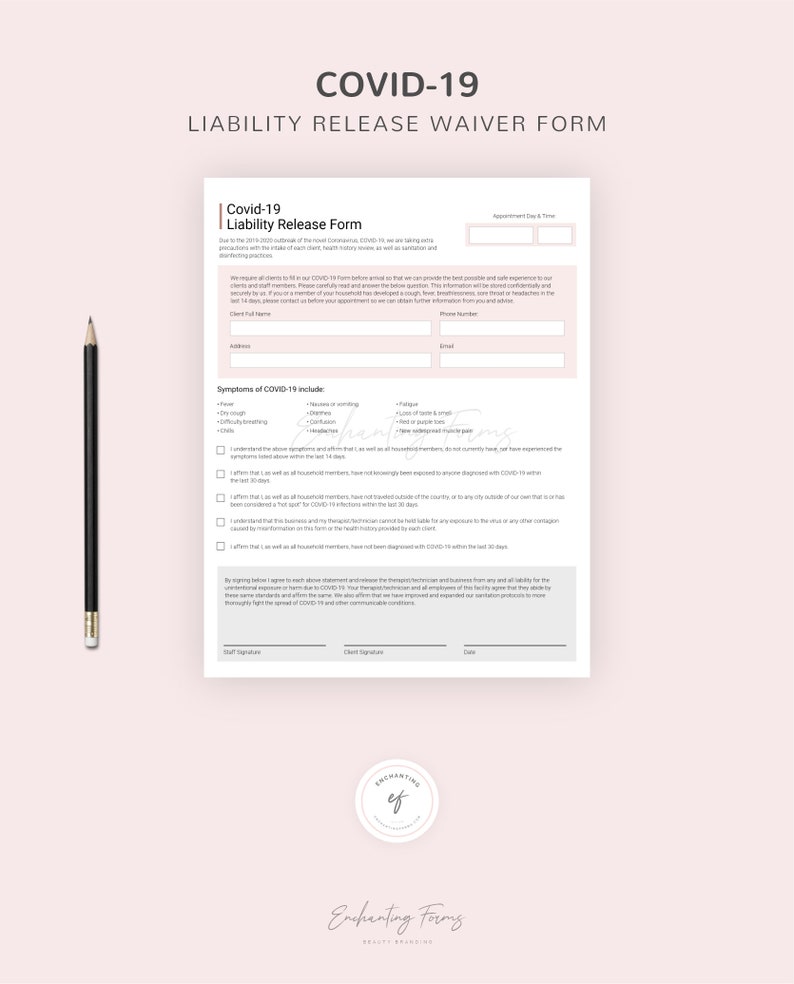May include: A printable COVID-19 Liability Release Waiver Form with a checklist of symptoms, a space for client information, and signatures. The form is designed for businesses to protect themselves from liability related to the spread of COVID-19.
