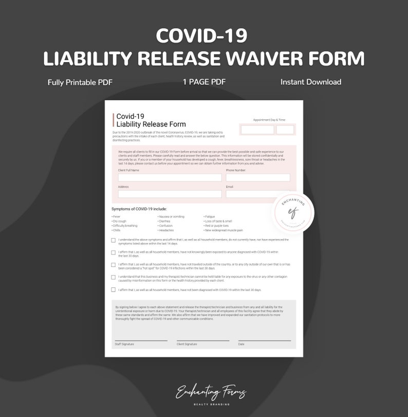 May include: A printable PDF form for a COVID-19 Liability Release Waiver. The form includes a section for client information, a list of COVID-19 symptoms, and a statement for the client to sign.