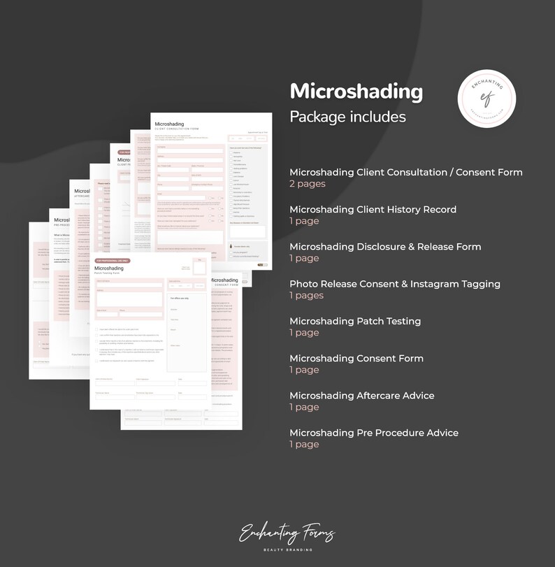 May include: A set of printable forms for a microshading business. The forms include a client consultation and consent form, a client history record, a disclosure and release form, a photo release consent and Instagram tagging form, a patch testing form, a consent form, an aftercare advice form, and a pre-procedure advice form. The forms are designed to be professional and easy to use.