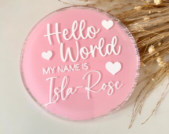 Personalised Acrylic Disc, Hello World Acrylic Disc, Baby Announcement Acrylic Disc, Large Acrylic Disc