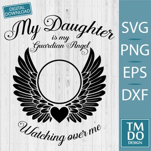 In memory of my Daughter, Daughter is my Angel SVG, In loving memory svg, Memorial svg, Daughter Rip svg, In memory of svg