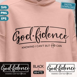 Godfidence Svg, Bible verse svg, Faith over Fear svg, God fidence png, Christian Svg files, Inspirational Svg, Spiritual Svg