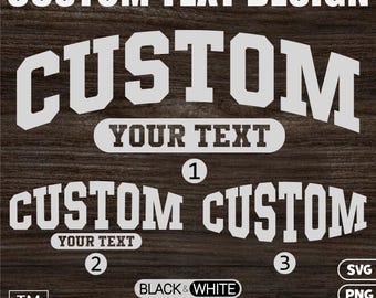 Custom Varsity Text Design, SVG, PNG, EPS (Digital Files)