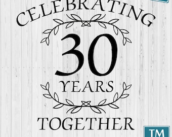 30th Anniversary SVG, 30th Wedding Anniversary svg, 30 years together, Pearl anniversary, 30th pearl wedding svg
