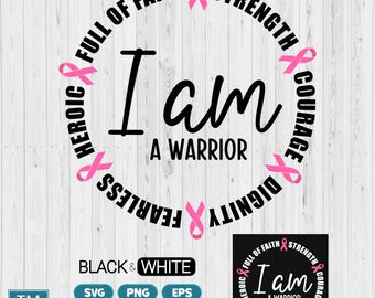 Breast Cancer Warrior PNG, I am A Warrior SVG, Breast cancer awareness svg