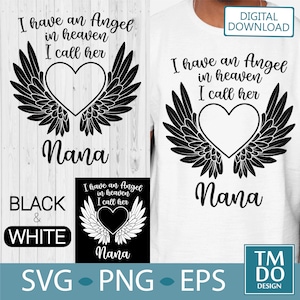 Nana is my Angel SVG, In loving memory svg, In memory of Nana svg, Nana Angel wings svg, Rip Nana svg, Memorial svg, Nana Angel wings svg