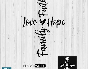 Faith svg, Cross svg, Religious svg, Christian svg, Christian Family Cross SVG, Faith Love Hope (Digital Download)