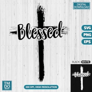 Blessed Christian cross SVG, Bible Verse Svg, Blessed Svg, Religious Svg, God Svg, Jesus Svg, Christian Cut Files