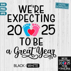 2025 Pregnancy SVG, Birth announcement svg, Coming soon svg, Hello world SVG, Gender Reveal Svg, Baby Announcement svg