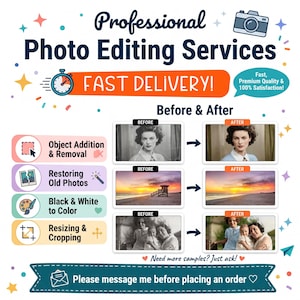 May include: A graphic advertisement for Professional Photo Editing Services featuring text, a camera icon, and a stopwatch. It displays before and after examples of photo restoration, colorization, and editing, alongside a list of service options.