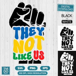 They not like us, Juneteeth PNG, Black Protest SVG