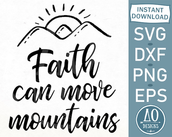 Download Faith Can Move Mountains Svg Bible Quotes Svg Christian Etsy