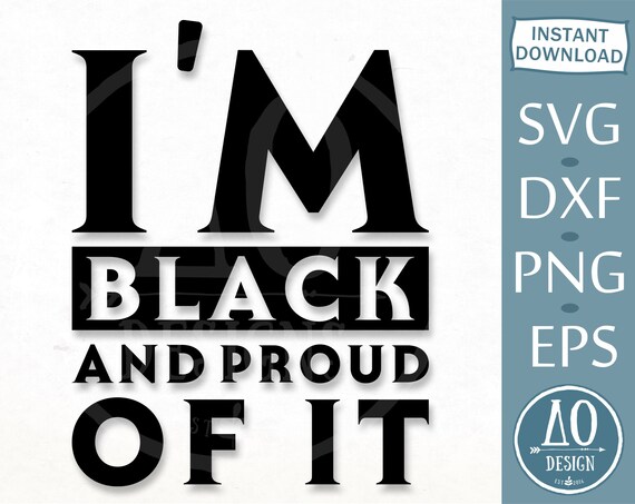 Download I'm Black and proud of it Black Lives Matter SVG instant ...