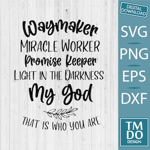 Waymaker Svg, Miracle Worker, Promise Keeper Svg, My God svg, Way maker svg, Waymaker png