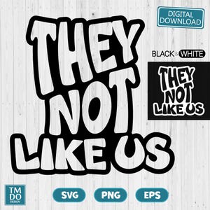 They not like us SVG, Juneteenth PNG, They not like us PNG