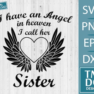 Sister is my Angel SVG, In loving memory svg, Memorial svg, Angel wings svg, Rip Sister svg, In memory of Sister svg