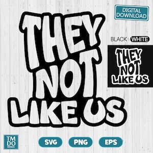 They not like us SVG PNG, Black History SVG, Rap Svg, Hip Hop Svg