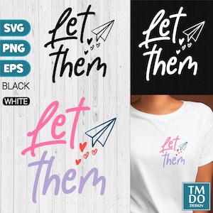 Let Them SVG Bundle, Keep Shining Svg, Self Love svg, Inspirational Quotes Svg, Mental Health svg for shirt Instant download.