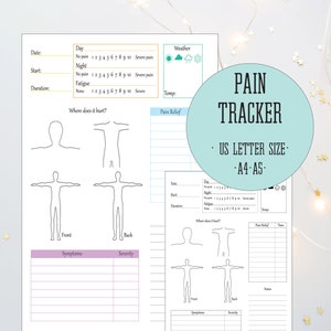 May include: Two-page pain tracker with a teal circular graphic that reads "PAIN TRACKER - US LETTER SIZE - A4 A5". The tracker includes sections for date, pain level, fatigue, and a body diagram to mark pain location. There are also sections for symptoms and severity.