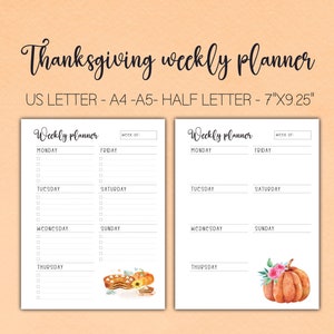May include: Printable Thanksgiving weekly planner with a pumpkin and pie illustration. The planner is available in US Letter, A4, A5, and Half Letter sizes.
