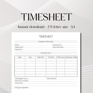 May include: A black and white printable timesheet template with the title "TIMESHEET" and the text "Instant download - US letter size - A4". The template includes sections for employee information, working hours, total hours worked, and comments.