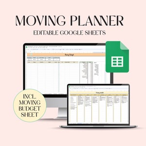 May include: A digital image showing a computer screen and a laptop screen displaying a Google Sheets spreadsheet titled "Moving Planner". The spreadsheet includes a "Moving Budget" section and a "Moving Checklist" section. The image also includes a green Google Sheets icon and a circle with the text "INCL. MOVING BUDGET SHEET".