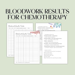 May include: Two printable bloodwork results trackers for chemotherapy patients. Each tracker has columns for date, WBC, platelets, hemoglobin, and notes. The image also includes a section explaining blood count values.