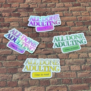 A l'âge adulte, il est temps de lire ! (Autocollant pour livre Kindle)