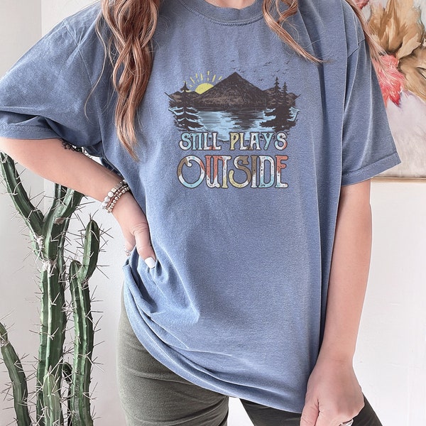 Still Plays Outside - Trees - Hiking - Outdoors- Mountains - Camping - Lake - Comfort Colors  t-shirt - Soft tees -Unisex t-shirt