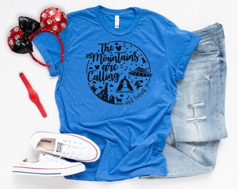 The Mountains Are Calling Shirt - Space Mountain - Big Thunder tee - Splash Mountain - Bella Canvas t-shirt - Soft tees -Unisex t-shirt