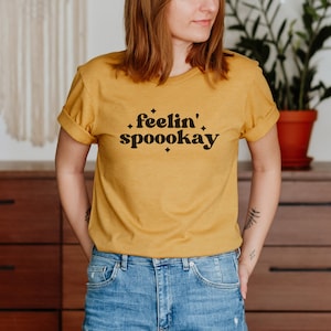 Feelin Spookay Shirt - Halloween tee - Ghosts Goblins Witches October Tee- Bella Canvas t-shirt - Soft tees -Unisex t-shirt