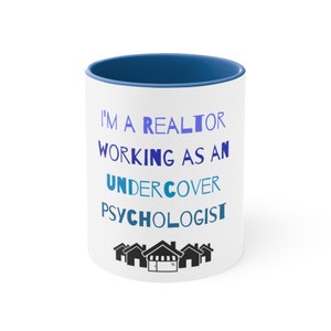 Real Estate Humor Coffee Cup 11oz Mug, Realtor gift, Real Estate Agent gift