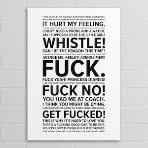 May include: A white rectangular poster featuring black text in various font sizes. The text includes phrases such as IT HURT MY FEELING, WHISTLE, FUCK, FUCK NO, GET FUCKED, and other sentences arranged in a vertical list format on a clean white background.