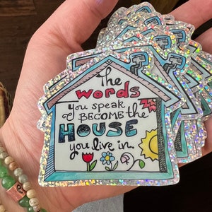 The Words Become the House Sticker