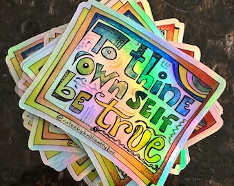 To Thine Own Self Be True Sticker